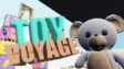 Featured Toy Voyage Free Download