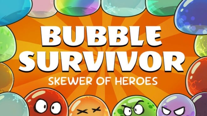Skewer of Heroes: Bubble Survivors Free Download