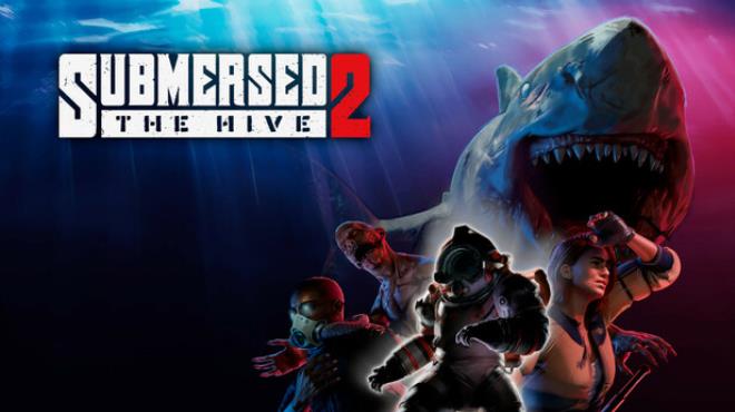 Submersed 2 The Hive Free Download