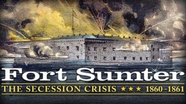 Featured Fort Sumter The Secession Crisis Free Download
