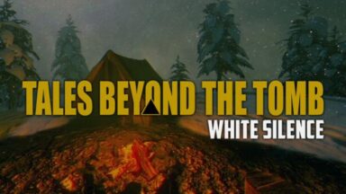 Featured Tales Beyond The Tomb White Silence Free Download