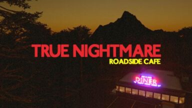 Featured True Nightmare Roadside afe Free Download
