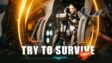 Featured Try to survive Today Free Download