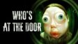 Featured Whos at the door Free Download