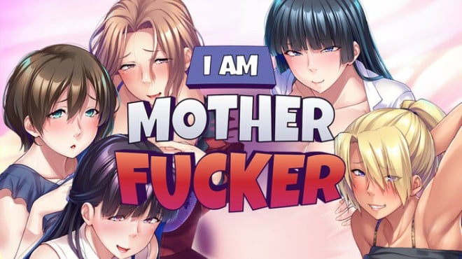 I Am Motherfucker Free Download I Am Motherfucker Free Download