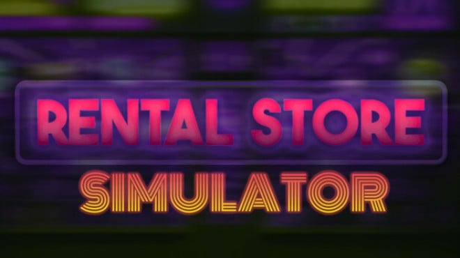 Rental Store Simulator Free Download Rental Store Simulator Free Download