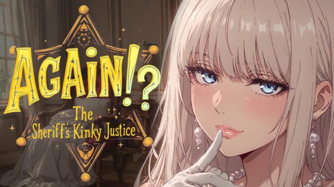 Again!? The Sheriff’s Kinky Justice Free Download Again!? The Sheriff’s Kinky Justice Free Download