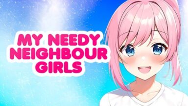 Featured MY NEEDY NEIGHBOUR GIRLS Free Download