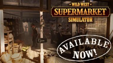 Featured Wild West Supermarket Simulator Free Download