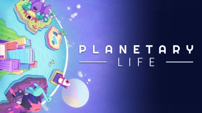 Planetary Life Free Download Planetary Life Free Download
