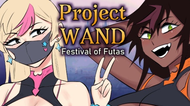 Project WAND: Festival Of Futas Free Download Project WAND: Festival Of Futas Free Download