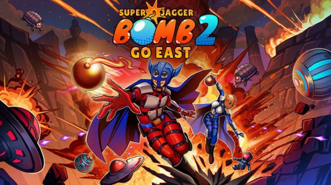 Super Jagger Bomb 2: Go East Free Download Super Jagger Bomb 2: Go East Free Download