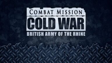 Featured Combat Mission Cold War British Army of the Rhine Free Download