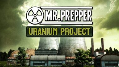 Featured Mr Prepper Uranium Project DLC Free Download