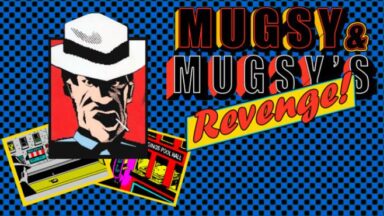 Featured Mugsy Mugsys Revenge Free Download