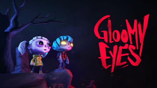Gloomy Eyes Free Download Gloomy Eyes Free Download