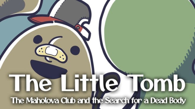The Little Tomb The Maholova Club and the Search for a Dead Body Free Download The Little Tomb The Maholova Club and the Search for a Dead Body Free Download