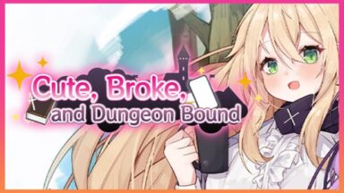 Featured Cute Broke and Dungeon Bound Free Download