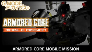 Featured GMODE ARMORED CORE MOBILE MISSION Free Download