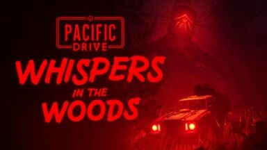 Featured Pacific Drive Whispers in the Woods Free Download