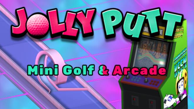 Jolly Putt - Mini Golf & Arcade Free Download Jolly Putt - Mini Golf & Arcade Free Download