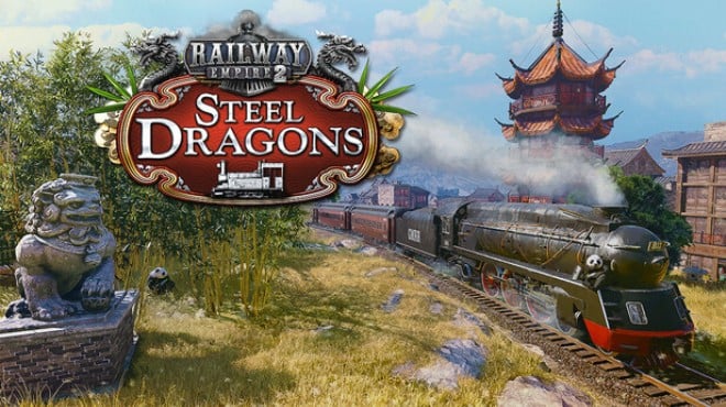 Railway Empire 2 Steel Dragons Free Download Railway Empire 2 Steel Dragons Free Download