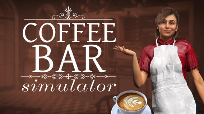 Coffee Bar Simulator Free Download Coffee Bar Simulator Free Download