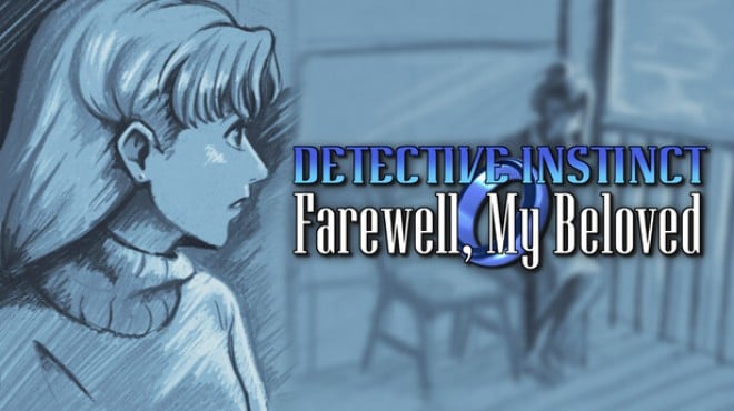 Detective Instinct: Farewell, My Beloved Free Download