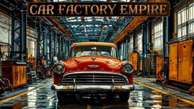 Featured Car Factory Empire Free Download
