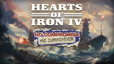 Featured Expansion Hearts of Iron IV No Compromise No Surrender Free Download