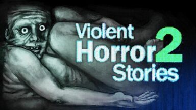 Featured Violent Horror Stories 2 Free Download