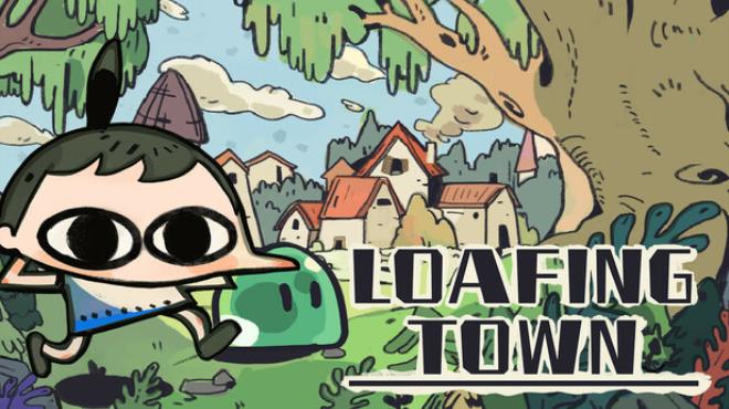 Loafing Town Free Download Loafing Town Free Download