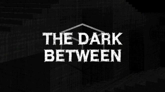 The Dark Between Free Download The Dark Between Free Download