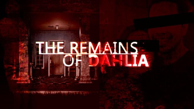 The Remains of Dahlia Free Download The Remains of Dahlia Free Download