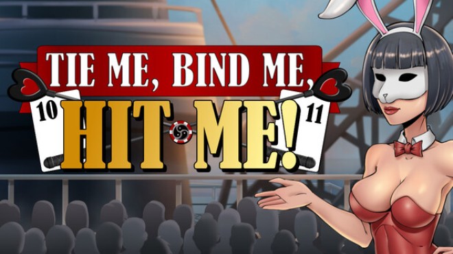 Tie Me, Bind Me, HIT ME! Free Download