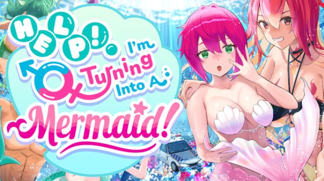 Help! I'm Turning Into A Mermaid! Free Download Help! I'm Turning Into A Mermaid! Free Download
