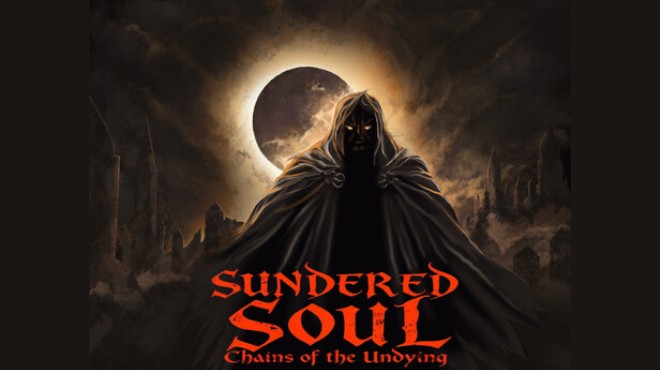 Sundered Soul Chains of the Undying Free Download Sundered Soul Chains of the Undying Free Download