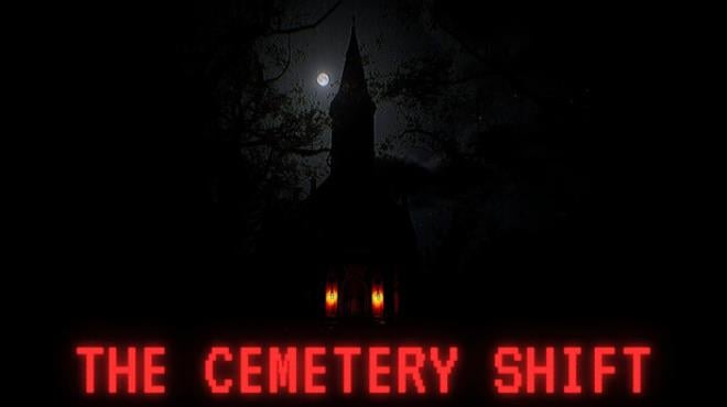 The Cemetery Shift | 墓地の夜勤 Free Download The Cemetery Shift | 墓地の夜勤 Free Download