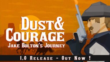 Featured Dust Courage Jake Boltons Journey Free Download