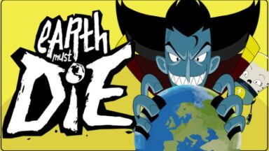 Featured Earth Must Die Free Download