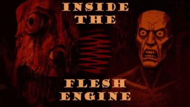 Featured Inside the Flesh Engine Free Download