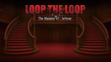 Featured LOOP THE LOOP The Mansion of Gluttony Free Download