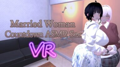 Featured Married Woman Countdown ASMR Sex VR Free Download