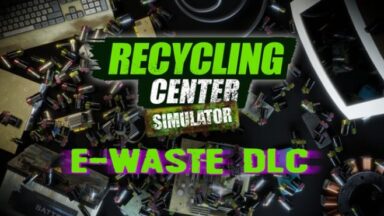 Featured Recycling Center Simulator EWaste DLC Free Download