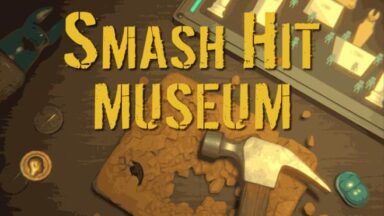 Featured Smash Hit Museum Free Download