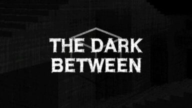 Featured The Dark Between Free Download