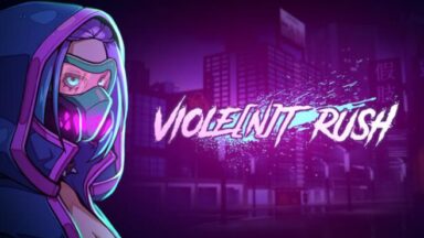 Featured VIOLENT RUSH Free Download
