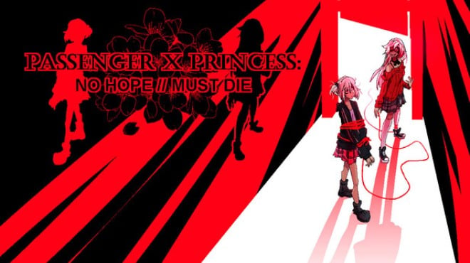 PASSENGER x PRINCESS: NO HOPE // MUST DIE Free Download PASSENGER x PRINCESS: NO HOPE // MUST DIE Free Download