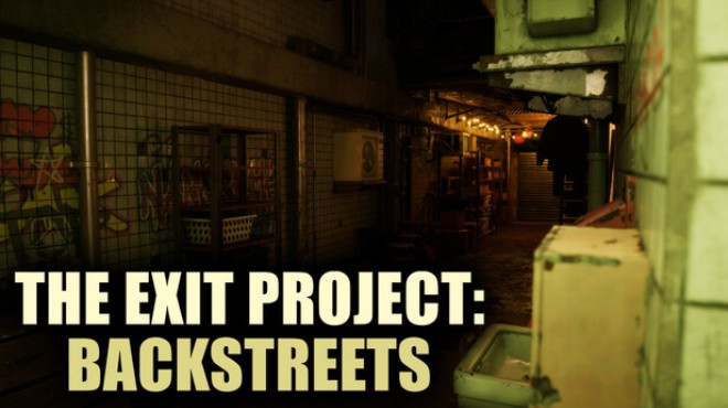 The Exit Project: Backstreets Free Download The Exit Project: Backstreets Free Download