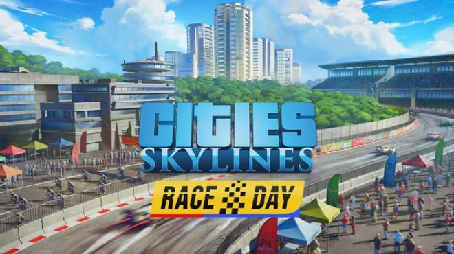 Cities Skylines Race Day Free Download Cities Skylines Race Day Free Download